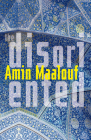 The Disoriented By Amin Maalouf, Frank Wynne (Translator) Cover Image
