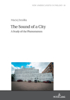 The Sound of a City: A Study of the Phenomenon (New Americanists in Poland #16) Cover Image