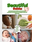 Beautiful Babies: Nutrition for expectant mothers A Holistic Approach to Raising Healthy Children Cover Image