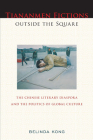 Tiananmen Fictions outside the Square: The Chinese Literary Diaspora and the Politics of Global Culture (Asian American History & Cultu) By Belinda Kong Cover Image