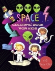 Space Coloring Book For Kids 4-8 Year Old: Astronauts, Planets, Rocket Ships, And Outer Space Animals For Preschool And Elementary Children By Space Coloring Press Cover Image