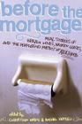 Before the Mortgage: Real Stories of Brazen Loves, Broken Leases, and the Perplexing Pursuit of Adulthood Cover Image