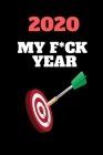 2020 my F*ck year: If you don't plan your life, you plan to fail: 6*9 inch 128 page Notebook With Prompts To Write In Notes And Organize Cover Image