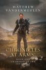 Chronicles at Arms: Book One: Champion of the Sovereign Cover Image