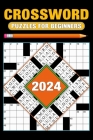 2024 Crossword Puzzles For Beginners: Over 80 Easy Puzzles With Solutions Cover Image