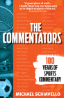 The Commentators: 100 Years of Sports Commentary Cover Image