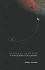 Mission Jupiter: The Spectacular Journey of the Galileo Spacecraft By Daniel Fischer Cover Image