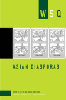Asian Diasporas (Women's Studies Quarterly) By Lili Shi (Editor), Yadira Perez Hazel (Editor) Cover Image