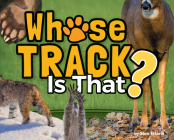 Whose Track Is That? (Wildlife Picture Books) By Stan Tekiela Cover Image