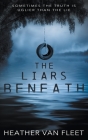 The Liars Beneath: A YA Romantic Suspense Novel Cover Image