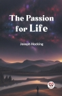 The Passion for Life By Hocking Joseph Cover Image