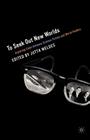 To Seek Out New Worlds: Science Fiction and World Politics By J. Weldes Cover Image