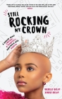 Still Rocking My Crown: A memoir about a mother and daughter's experience with alopecia By Brielle Belay, Jenise Belay, April Showers (Epilogue by) Cover Image