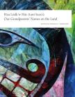 Haa Leelk'w Has Aani Saax'u / Our Grandparents' Names on the Land By Thomas F. Thornton (Editor) Cover Image