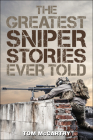 The Greatest Sniper Stories Ever Told Cover Image