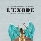 L'Exode: Un Livre Séculaire Pour Les Enfants Cover Image