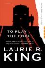To Play the Fool: A Novel (A Kate Martinelli Mystery #2) By Laurie R. King Cover Image