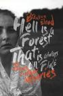Hell Is a Forest That Is Always on Fire: Poems & Other Miseries By Ellie Wilson-Smith (Photographer), Brandon Michael Elrod Cover Image