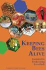 Keeping Bees Alive: Sustainable Beekeeping Essentials By Lawrence John Connor, Randy Kim (Editor) Cover Image