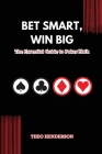 Bet Smart, Win Big: The Essential Guide to Poker Math By Theo Henderson Cover Image