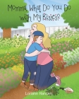 Momma, What Do You Do with My Kisses? Cover Image