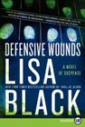 Defensive Wounds: A Novel of Suspense (Theresa MacLean Novels #4) By Lisa Black Cover Image