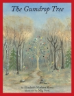 The Gumdrop Tree By Elizabeth Markert Rizza, Mig Sertl (Illustrator) Cover Image