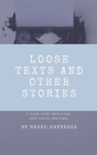 Loose Texts and Other Stories By Bruno Ervedosa Cover Image
