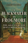 A Blackmailer at Frogmore: The Adventures of Queen Caroline's Ghost Cover Image