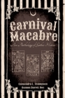 Carnival Macabre: An Anthology of Gothic Horror By Cassandra L. Thompson (Editor) Cover Image