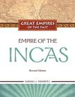 Empire of the Incas (Great Empires of the Past) By Barbara A. Somervill Cover Image