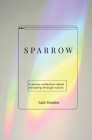 Sparrow: a poetry collection By Sade Rusden Cover Image