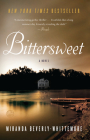 Bittersweet: A Novel By Miranda Beverly-Whittemore Cover Image