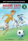 Soccer 'Cats: The Captain Contest (Matt Christopher Sports Readers) Cover Image