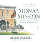 Mona's Mission: The Story of Monarch Migration By Ellen Dalzell, Penny Brown (Illustrator) Cover Image