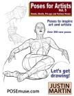 Poses for Artists Volume 5 - Hands, Skulls, Pin-ups & Various Poses: An essential reference for figure drawing and the human form. By Justin Martin Cover Image