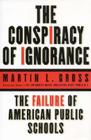 The Conspiracy of Ignorance: The Failure of American Public Schools Cover Image