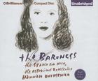 The Baroness: The Search for Nica, the Rebellious Rothschild By Hannah Rothschild, Hannah Rothschild (Read by) Cover Image