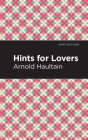 Hints for Lovers By Arnold Haultain, Mint Editions (Contribution by) Cover Image