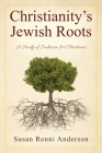 Christianity's Jewish Roots: A Study of Judaism for Christians Cover Image