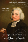 Through the Christian Year with Charles Wesley Cover Image