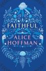 Faithful By Alice Hoffman Cover Image