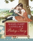 Betsy-Tacy CD By Maud Hart Lovelace, Sutton Foster (Read by) Cover Image