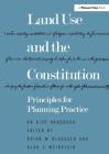 Land Use and the Constitution: Principles for Planning Practice (Aicp Handbook) Cover Image