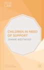 Children in Need of Support (Focus on Social Work Law #7) By Joanne Westwood Cover Image