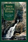 North Carolina Rivers: Facts, Legends and Lore By John Hairr Cover Image