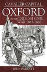 Cavalier Capital: Oxford in the English Civil War 1642-1646 Cover Image