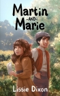 Martin and Marie By Lissie Dixon Cover Image