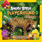 Angry Birds Playground: Rain Forest: A Forest Floor to Treetop Adventure By Jill Esbaum Cover Image