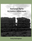 National Parks Acrostics Adventure By Emily Nottingham Cover Image